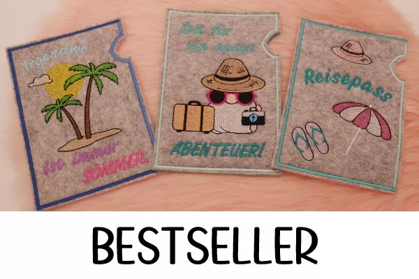 Stickdateien Bestseller - Reisepasshüllen und andere beliebte Stickdateien.