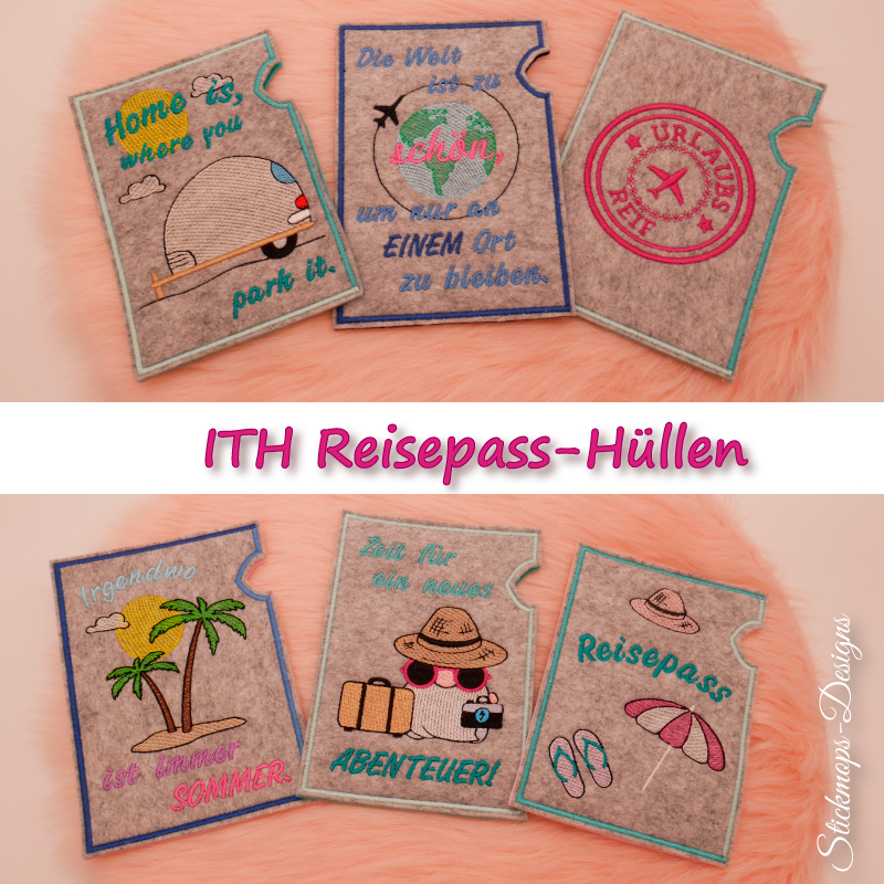 Preview: Stickdatei Set ITH Reisepasshüllen (13x18) + Einzelmotive, Fotos zeigen 6 Hochkant-Hüllen aus hellgrauem Filz. Diverse bunte Bestickungen mit urlaubsbezogenem Motiv und Schriftzug (