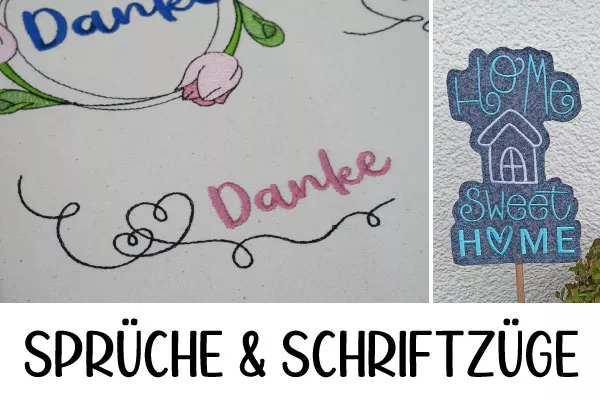 Sprüche & Schriftzüge in allen Variationen als Stickdatei.